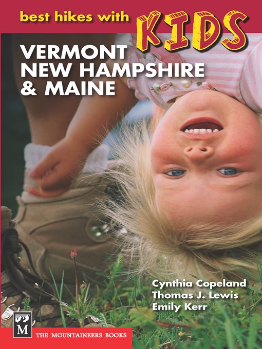 Title details for Best Hikes with Kids: Vermont, New Hampshire & Maine by Emily Kerr - Available